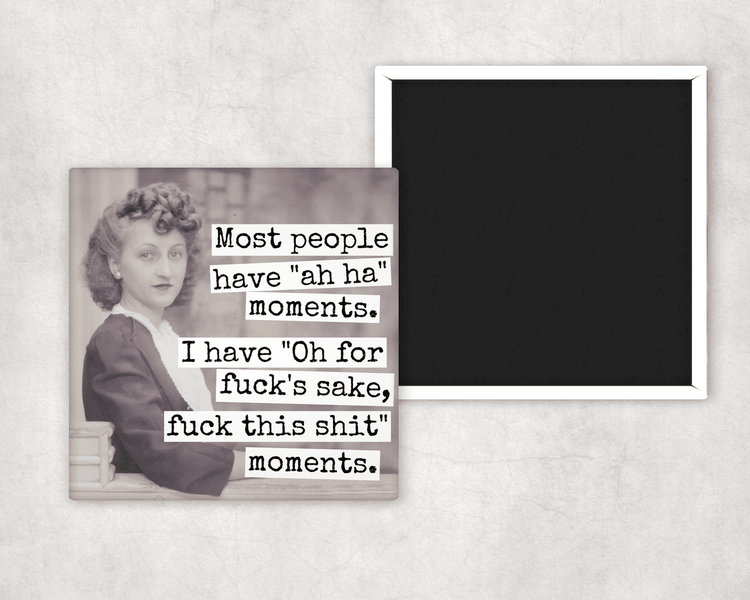 Magnet. Most People Have "Ah Ha" Moments... Magnets Raven&