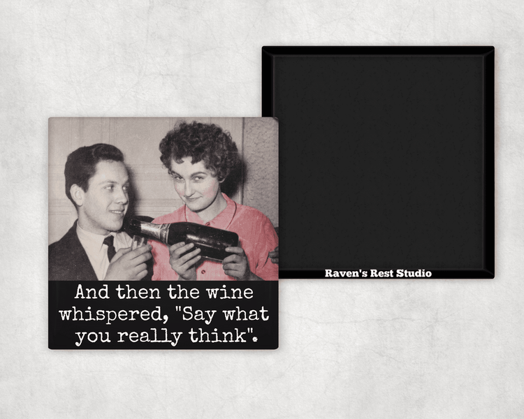 Magnet. And Then The Wine Whispered... Magnets Raven&