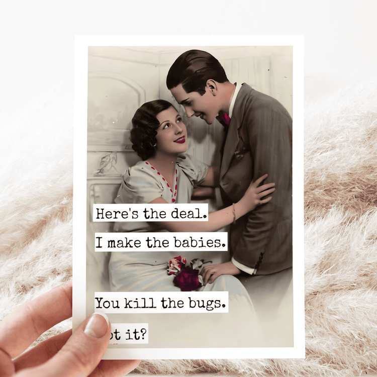 Wedding Card. I Make The Babies. You Kill The Bugs. Greeting Cards Raven&