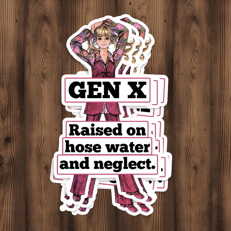 STICKER. Genx Raised On Hose Water And Neglect. Stickers Raven&