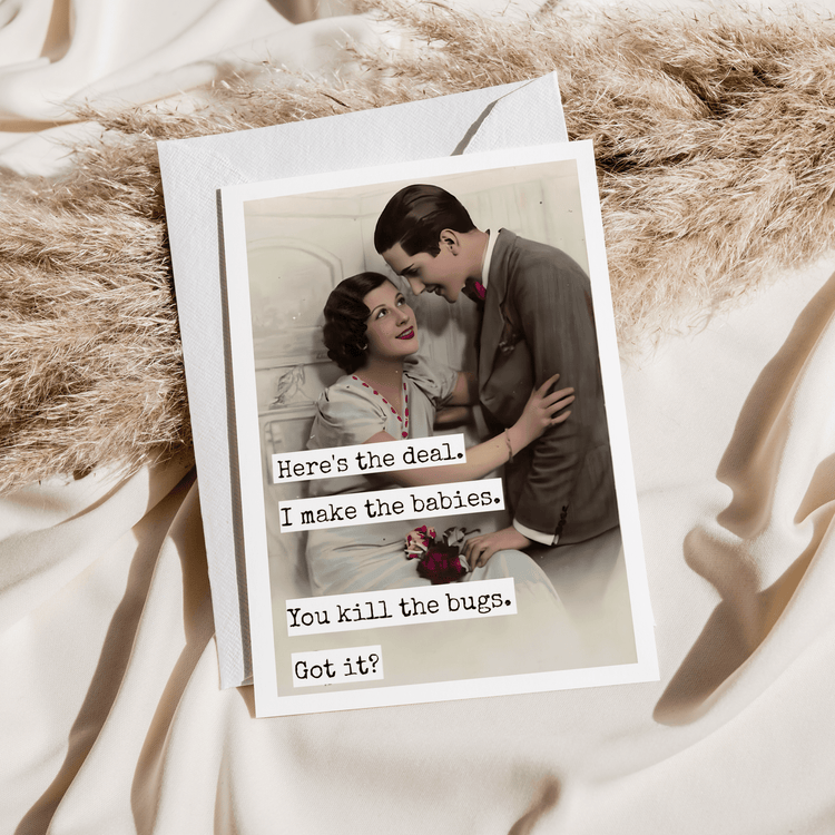 Wedding Card. I Make The Babies. You Kill The Bugs. Greeting Cards Raven&