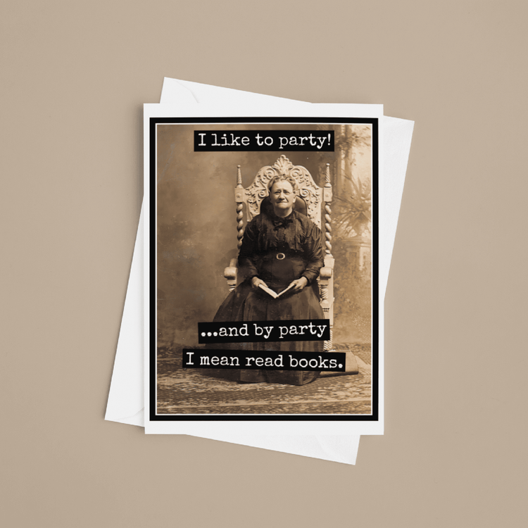 Greeting Card. I Like To Party! ...I Mean Read Books. Greeting Cards Raven&