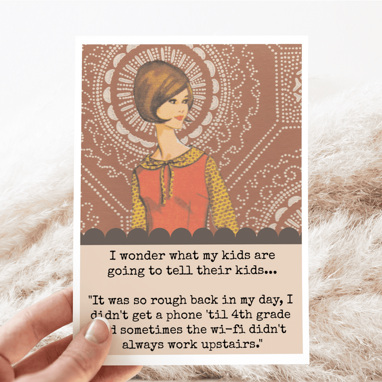 Card. I Wonder What My Kids Are Going To Tell Their Kids... Raven&