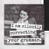 Magnet. I Am Silently Correcting Your Grammar. Magnets Raven&