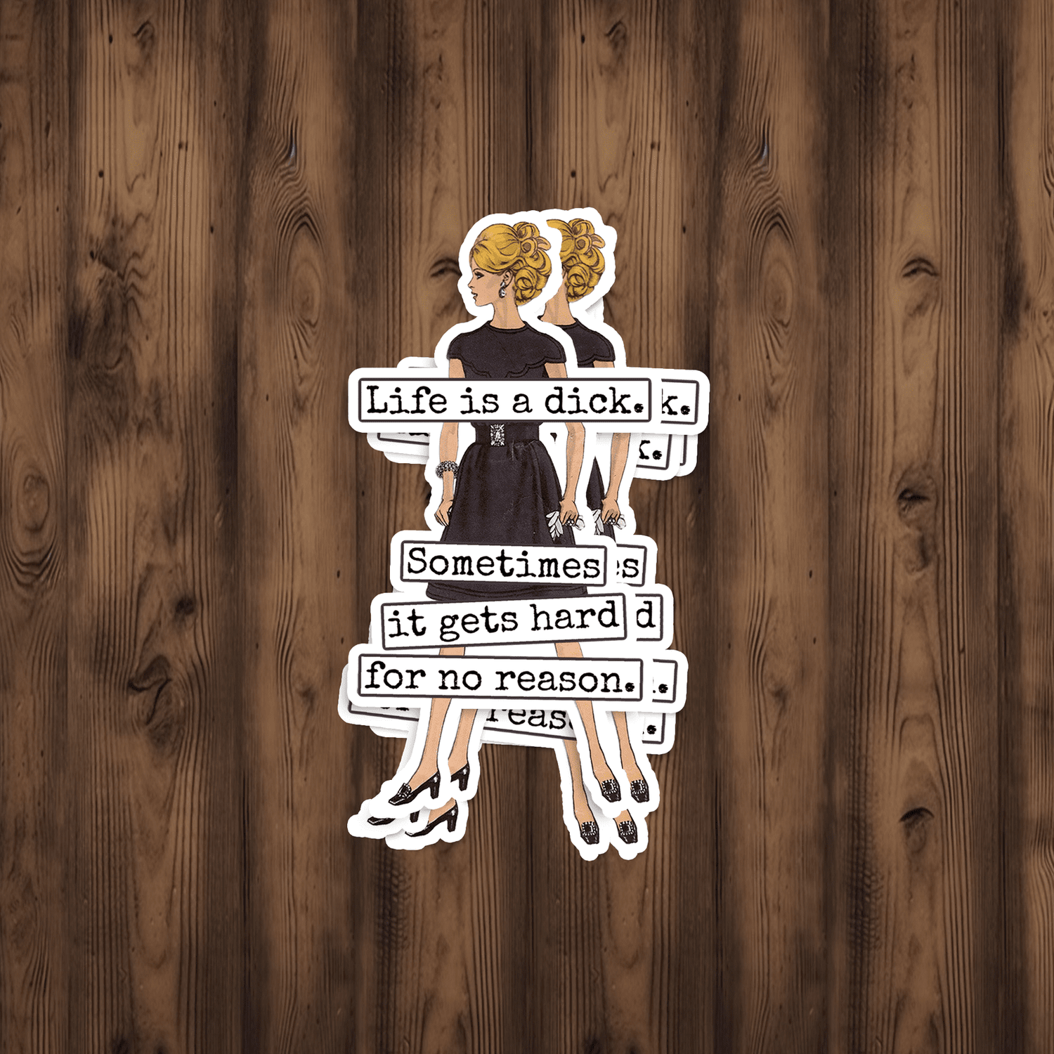STICKER. Life Is A Dick. Sometimes It Gets Hard... Stickers Raven&