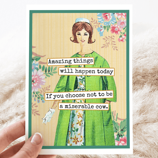 Greeting Card. Amazing Things Will Happen Today If You Choose Not To Greeting Cards Raven&