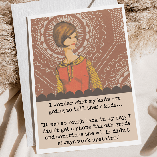 Card. I Wonder What My Kids Are Going To Tell Their Kids... Raven&