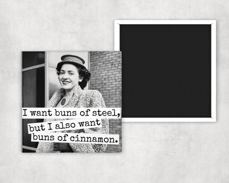 Magnet. I Want Buns Of Steel, But I Also Want... Magnets Raven&