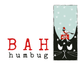 Bah Humbug Cat - Funny Christmas Holiday Card Greeting Cards Newfolk & Cabin Paper Studio   