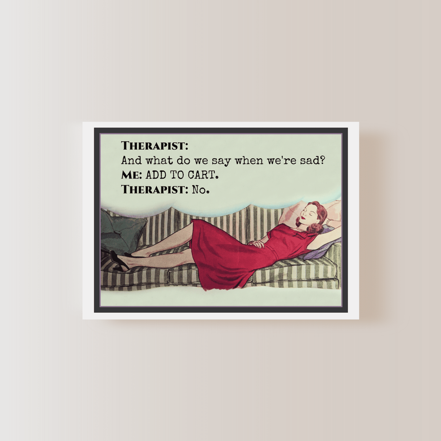 Funny Greeting Card. Therapist: And What Do We Say... Greeting Cards Raven&