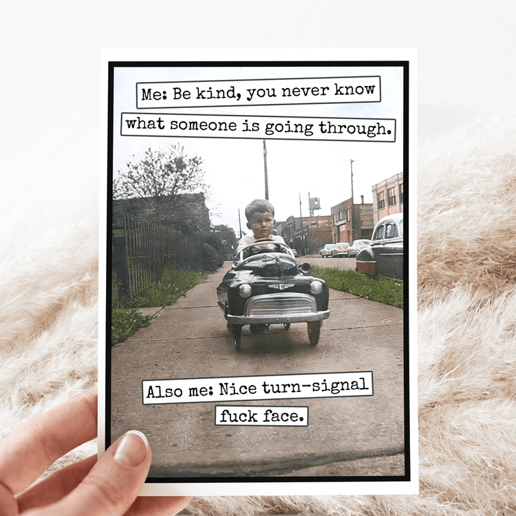 Greeting Card. Be Kind, You Never Know What Someone... Raven&
