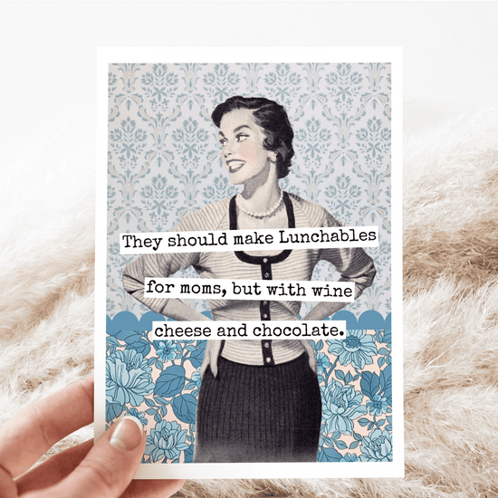 Card. They Should Make Lunchables... Funny Card For Mom. Raven&