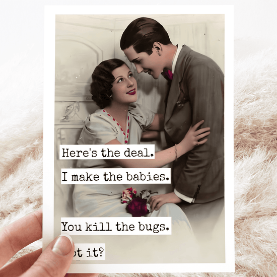 Wedding Card. I Make The Babies. You Kill The Bugs. Greeting Cards Raven&