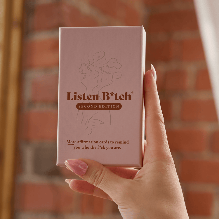 Second Edition | Listen Bitch Affirmation Cards Affirmation Cards Listen Bitch