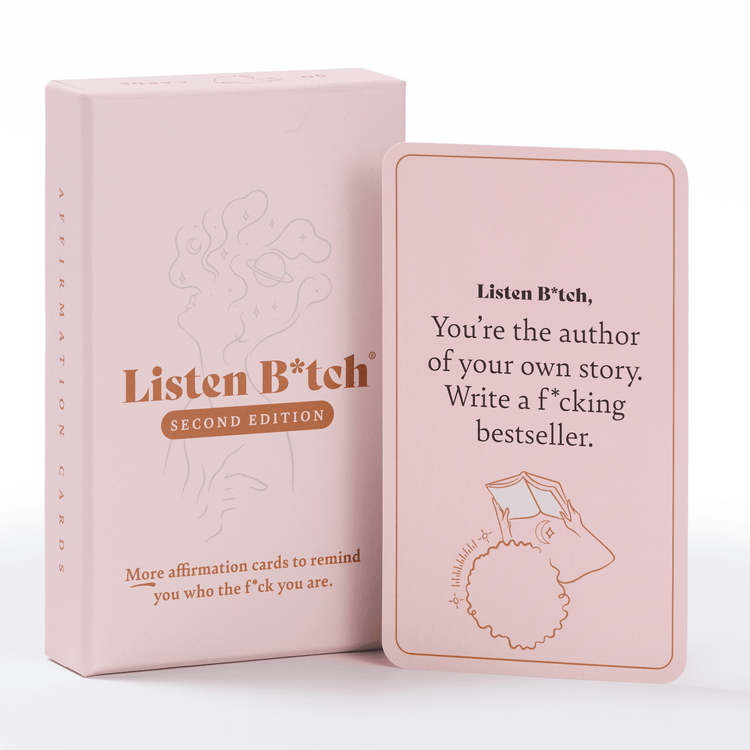 Second Edition | Listen Bitch Affirmation Cards Affirmation Cards Listen Bitch