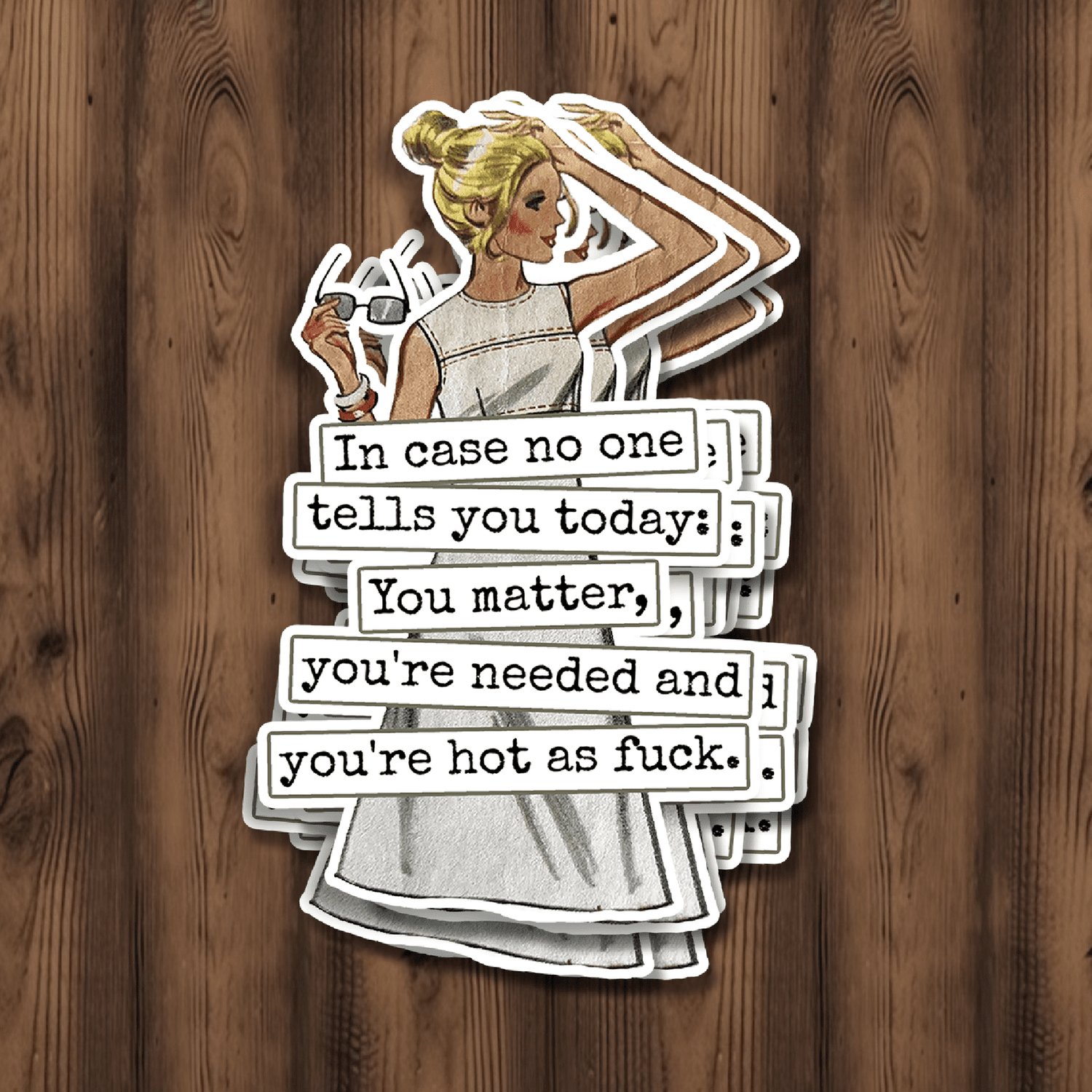 STICKER. In Case No One Tells You Today... Hot As Fuck Stickers Raven&