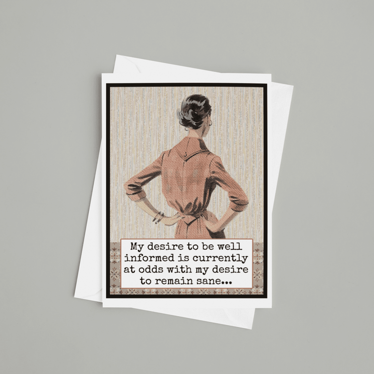 Funny Greeting Card. My Desire To Be Well Informed... Raven&