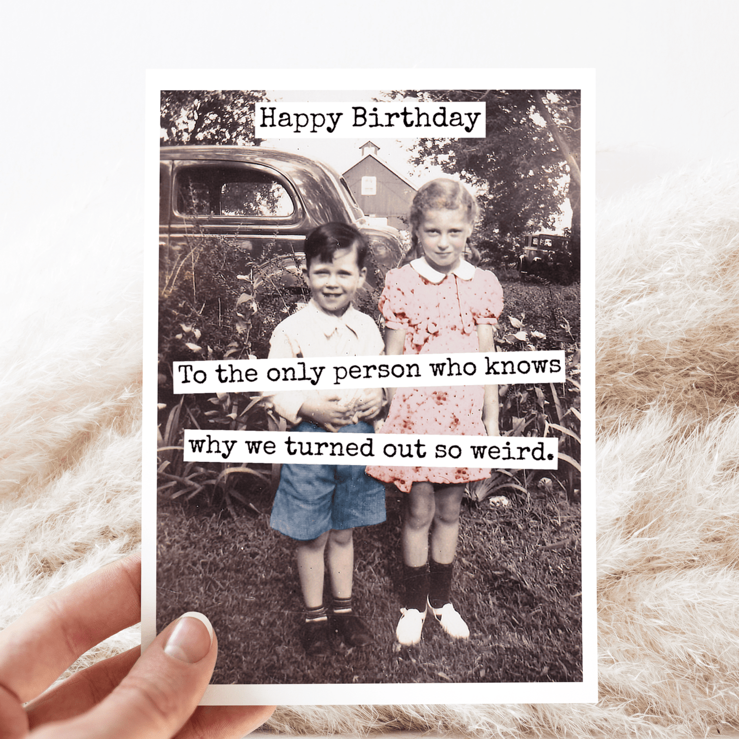 CARD. Happy Birthday To The Only Person Who Knows Why... Greeting Cards Raven&