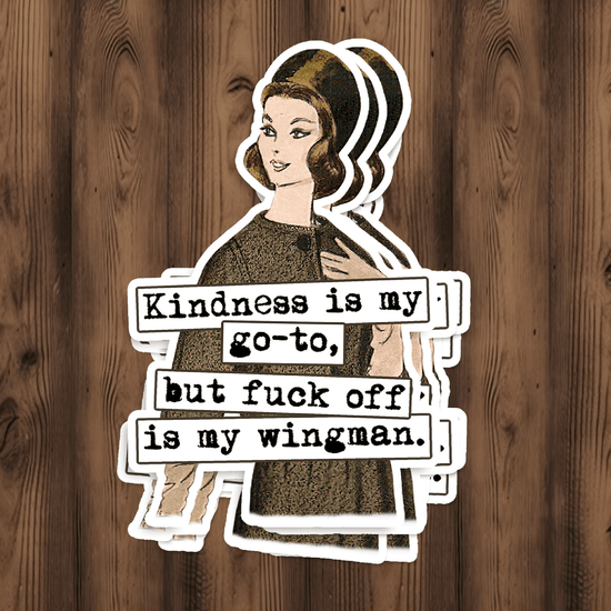 Sticker. Kindness Is My Go-To, But Fuck Off Is My... Raven&