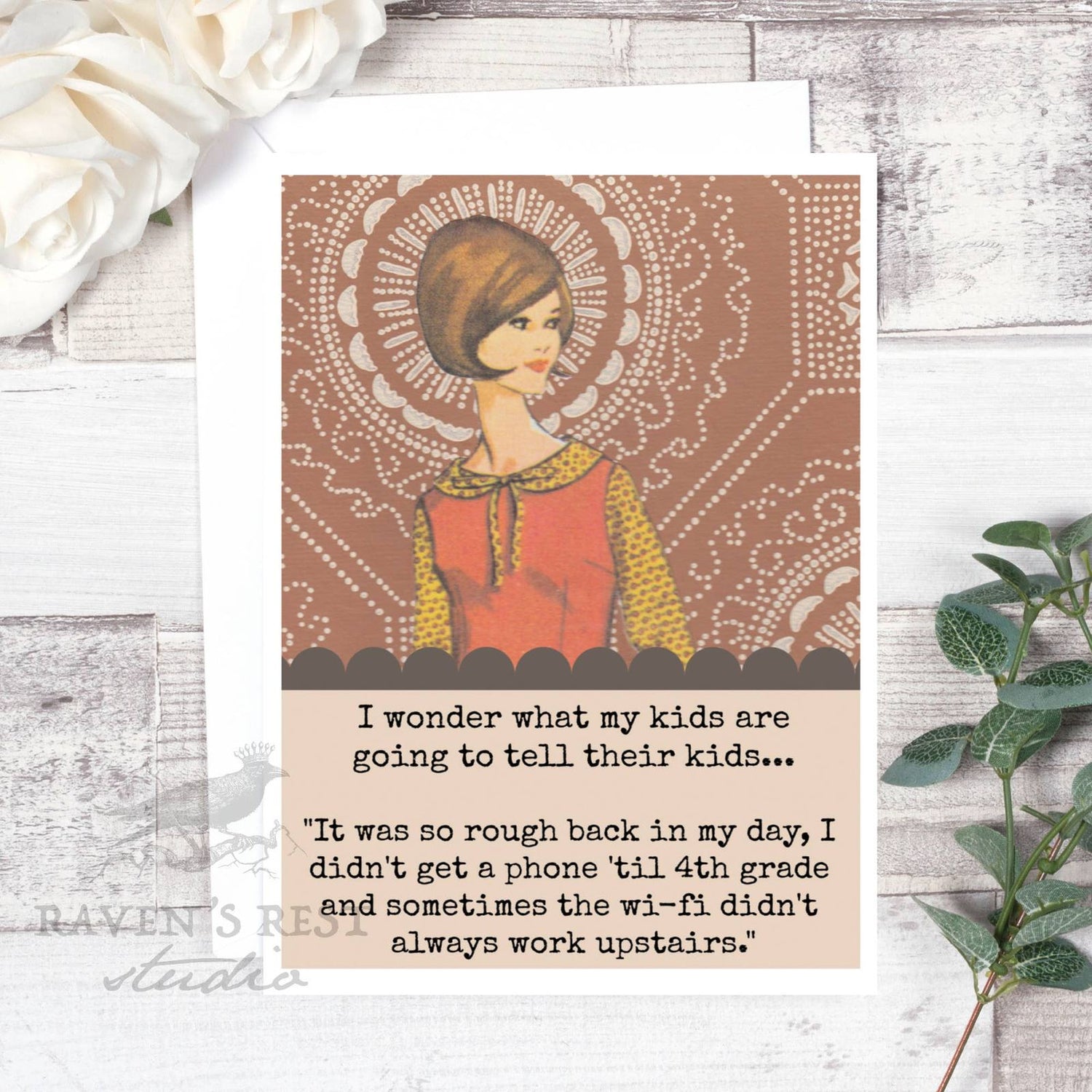 Card. I Wonder What My Kids Are Going To Tell Their Kids... Raven&