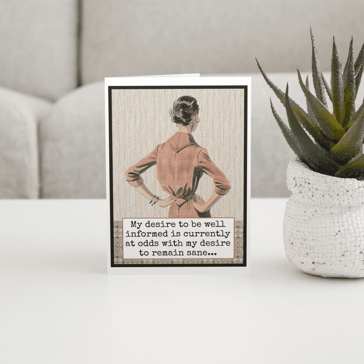 Funny Greeting Card. My Desire To Be Well Informed... Raven&