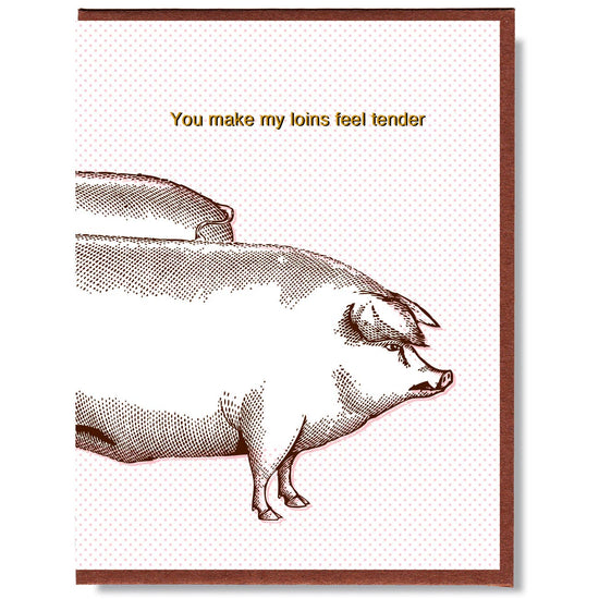 Loins Feel Tender Card Greeting Cards Smitten Kitten