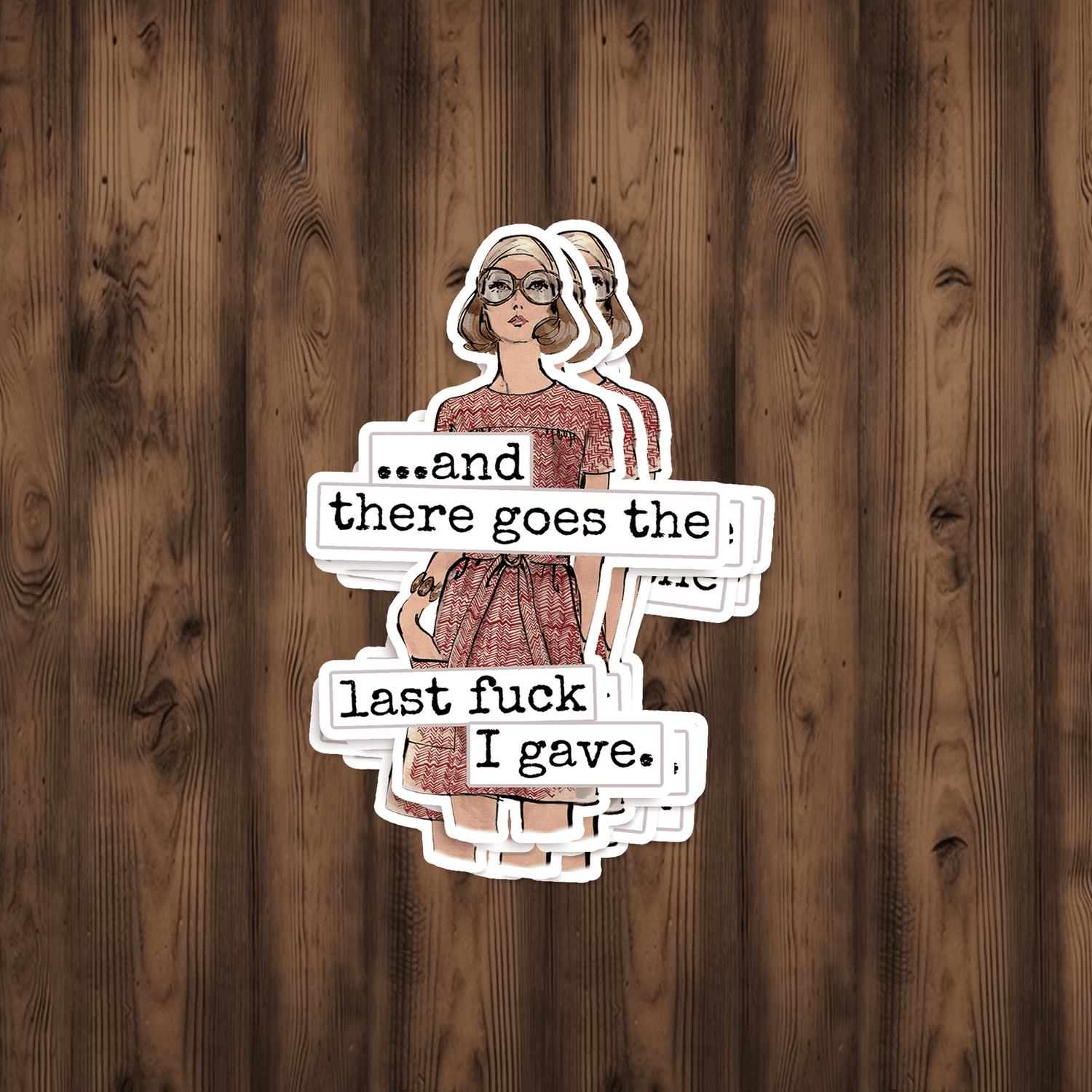 Sticker. There Goes The Last Fuck I Gave. Stickers Raven&