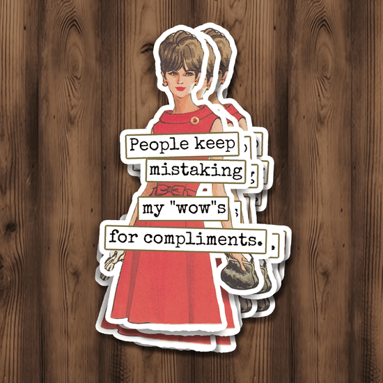 Sticker. People Keep Mistaking My "Wow&