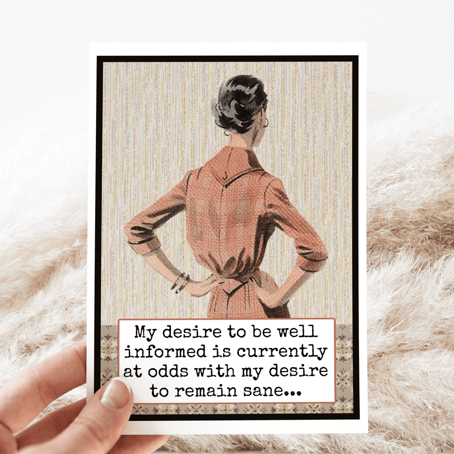 Funny Greeting Card. My Desire To Be Well Informed... Raven&