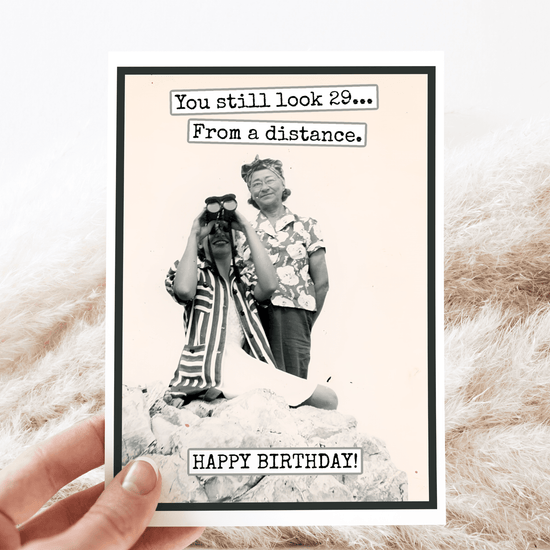 Birthday Card. You Still Look 29 From A Distance. Funny Card Raven&