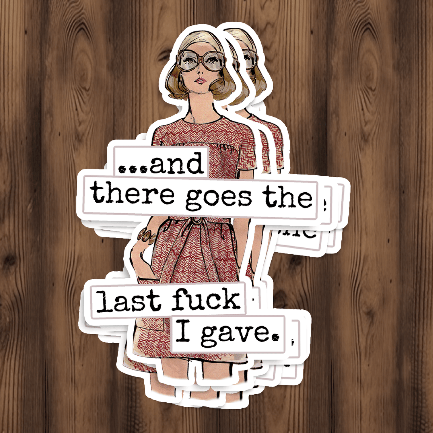 Sticker. There Goes The Last Fuck I Gave. Stickers Raven&