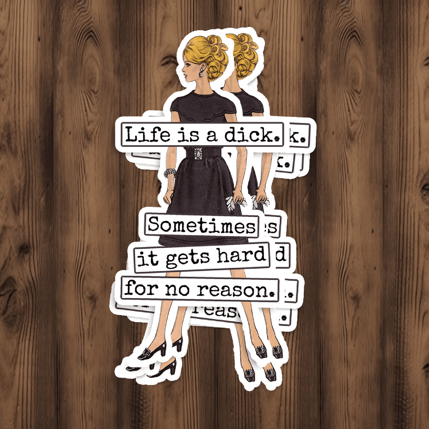 STICKER. Life Is A Dick. Sometimes It Gets Hard... Stickers Raven&