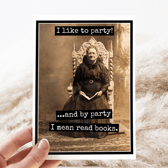 Greeting Card. I Like To Party! ...I Mean Read Books. Greeting Cards Raven&