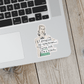 STICKER. I Googled My Symptoms.. Turns Out I&