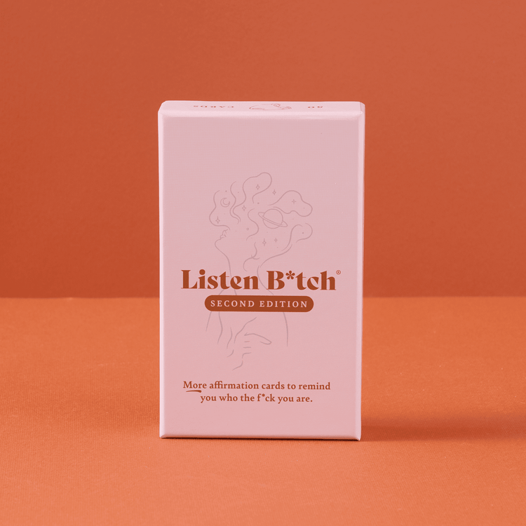 Second Edition | Listen Bitch Affirmation Cards Affirmation Cards Listen Bitch
