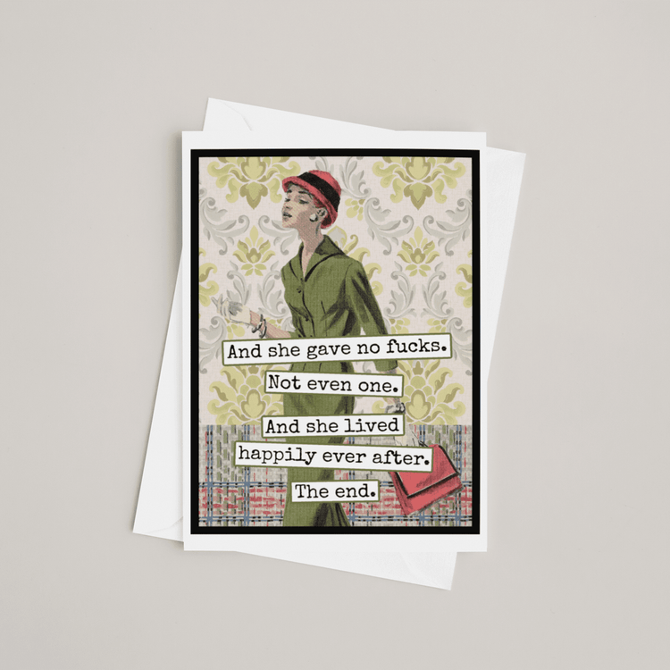 Funny Greeting Card. And She Gave No Fucks... The End. Raven&