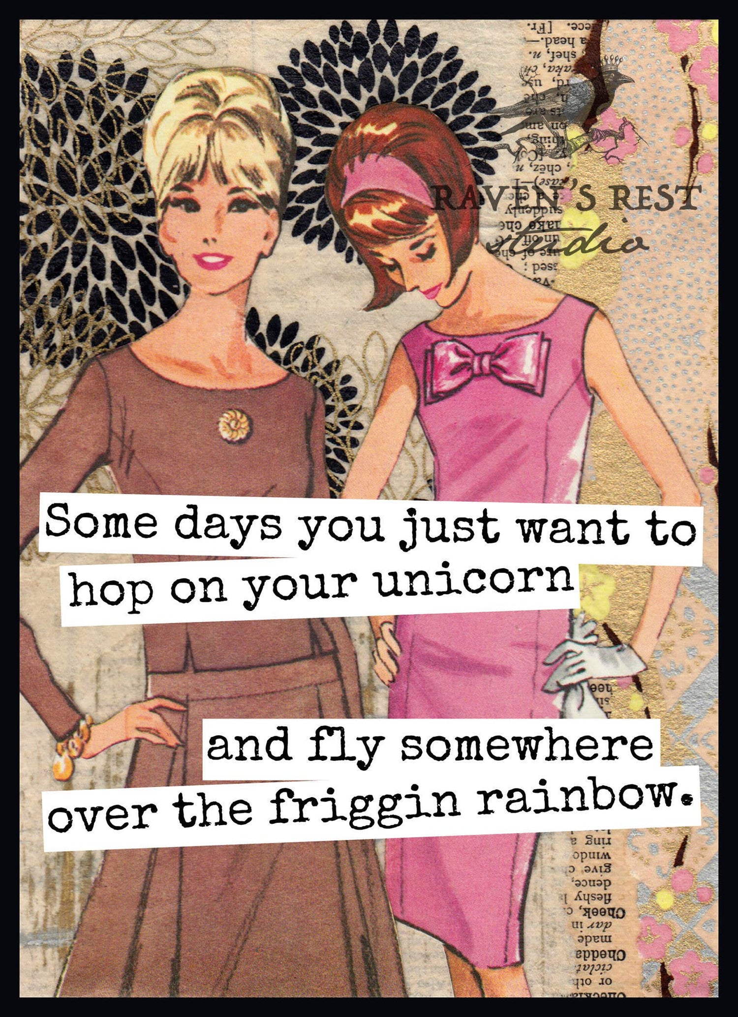 Funny Card. Some Days You Just WantTo Hop On Your Unicorn... Greeting Cards Raven&